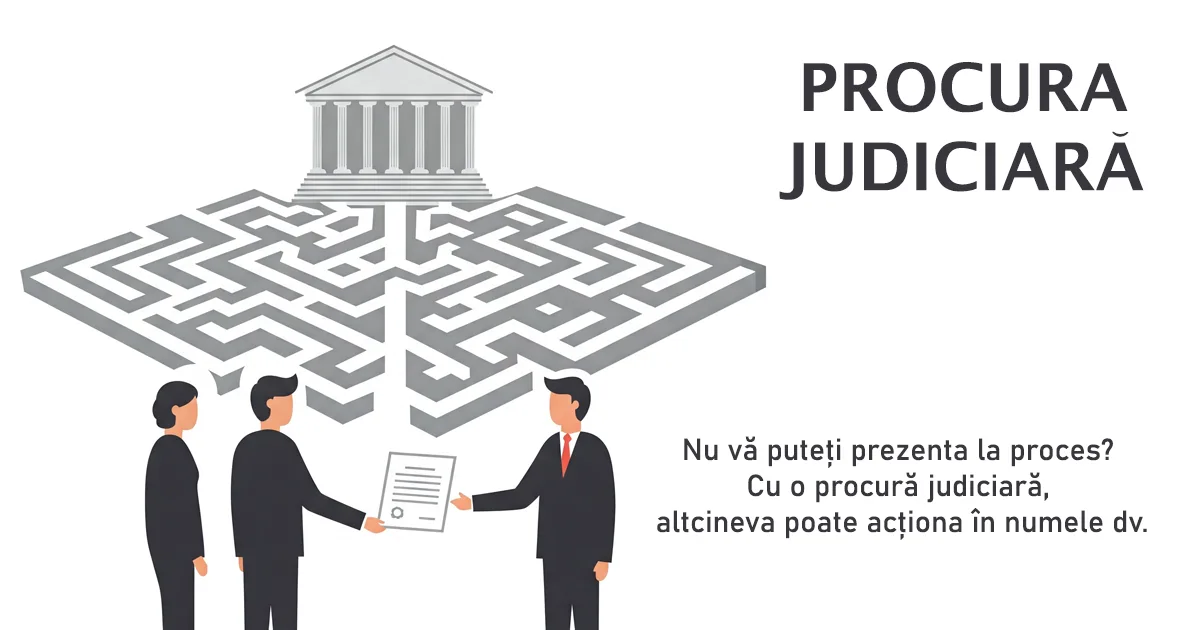 Procură Judiciară pentru reprezentare în instanță